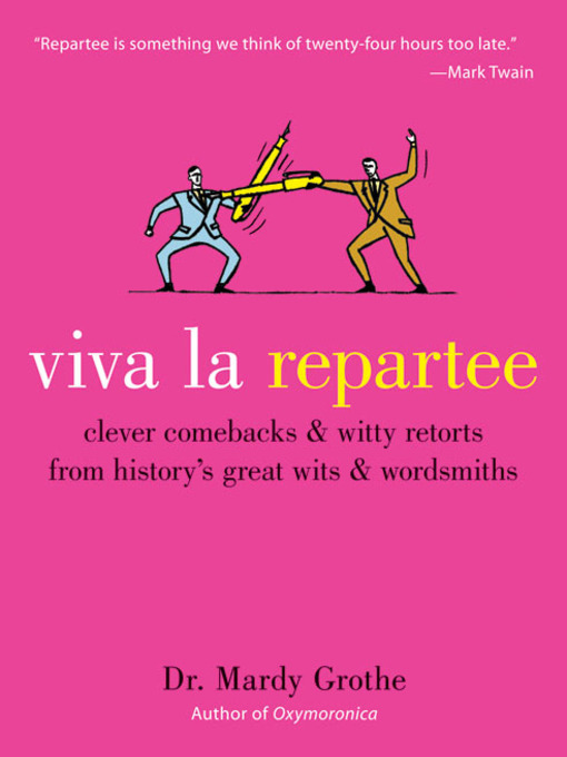 Title details for Viva la Repartee by Dr. Mardy Grothe - Available